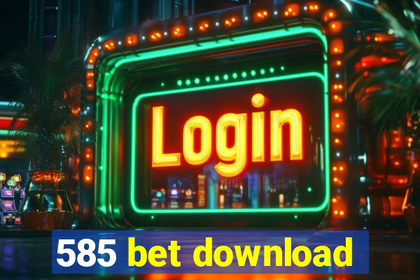 585 bet download